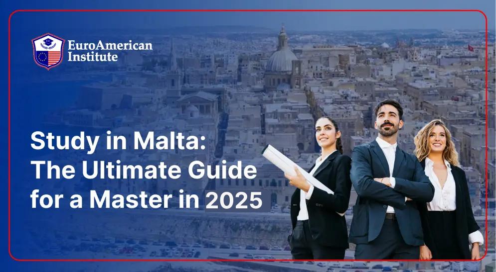 Study in Malta: The Ultimate Guide for a Master in 2025